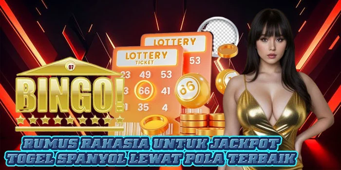 Rumus Rahasia Untuk Jackpot Togel Spanyol Lewat Pola Terbaik