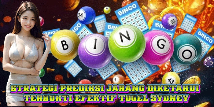 Strategi Prediksi Jarang Diketahui Terbukti Efektif Togel Sydney